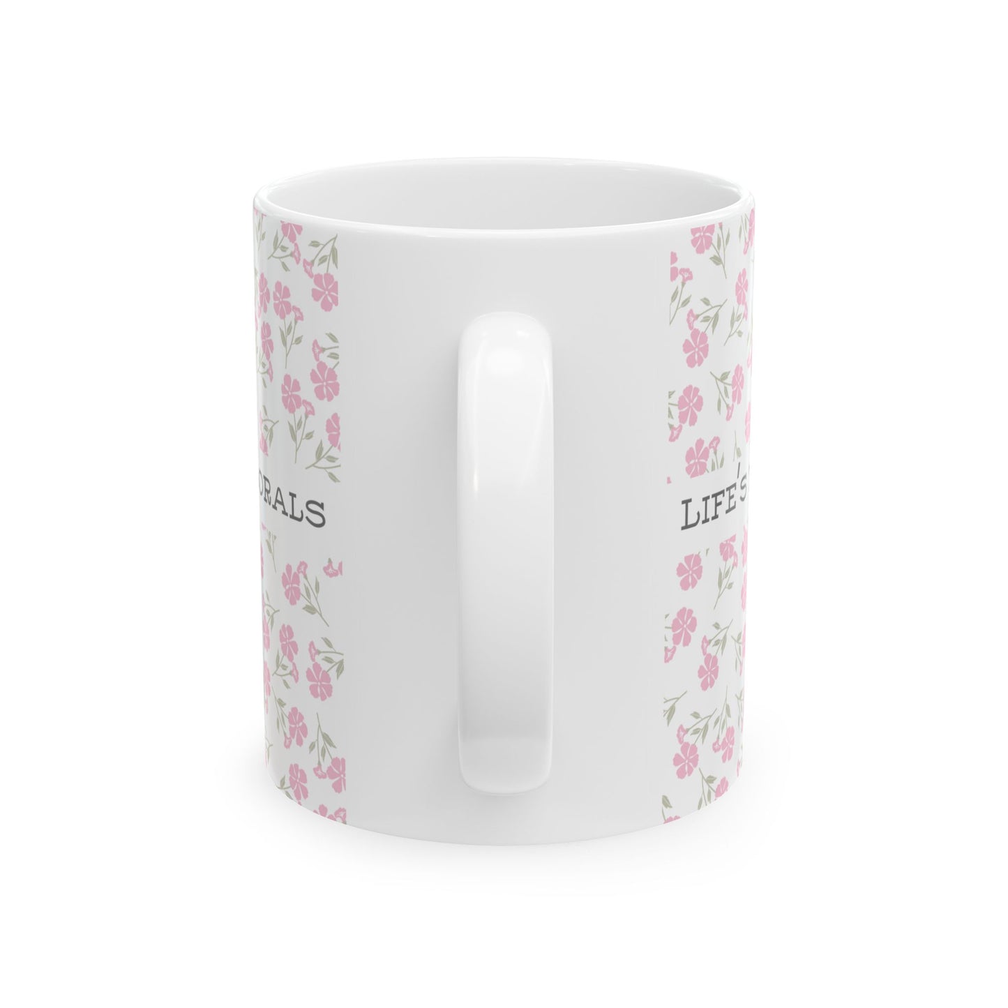 Life's Too Short Ceramic Mug