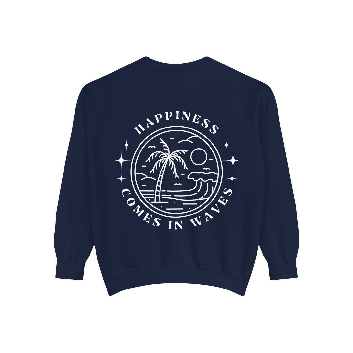 Happiness Comes In Waves Sweatshirt